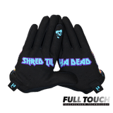 Gloves - Shred Til Ya Dead